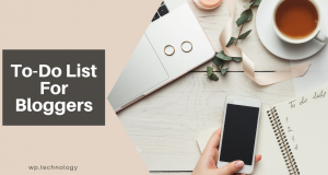 To-Do List For Bloggers – A Checklist For A Successful Blog